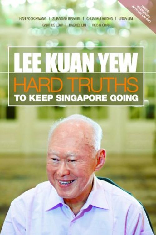 Cover Art for 9789814266727, Hard Truths To Keep Singapore Going by Lee Kuan Yew
