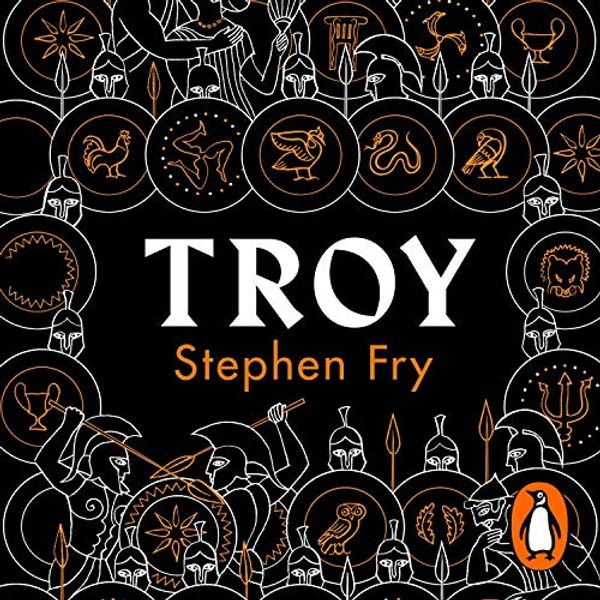 Cover Art for B088TR3Z7G, Troy: The Siege of Troy Retold by Stephen Fry