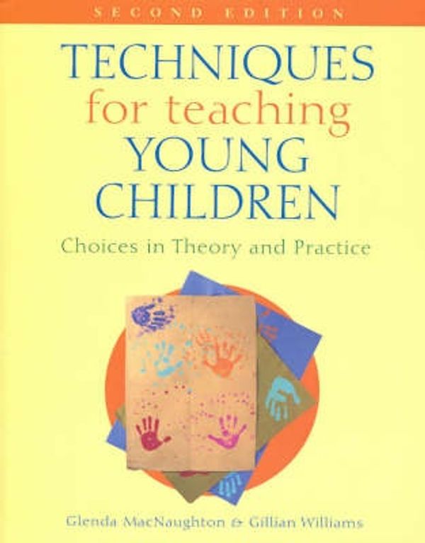 Cover Art for 9781741031805, Techniques for Teaching Young Children by Glenda MacNaughton, Gillian Williams