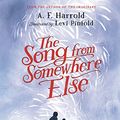 Cover Art for B073DZNQSX, The Song from Somewhere Else by A.f. Harrold