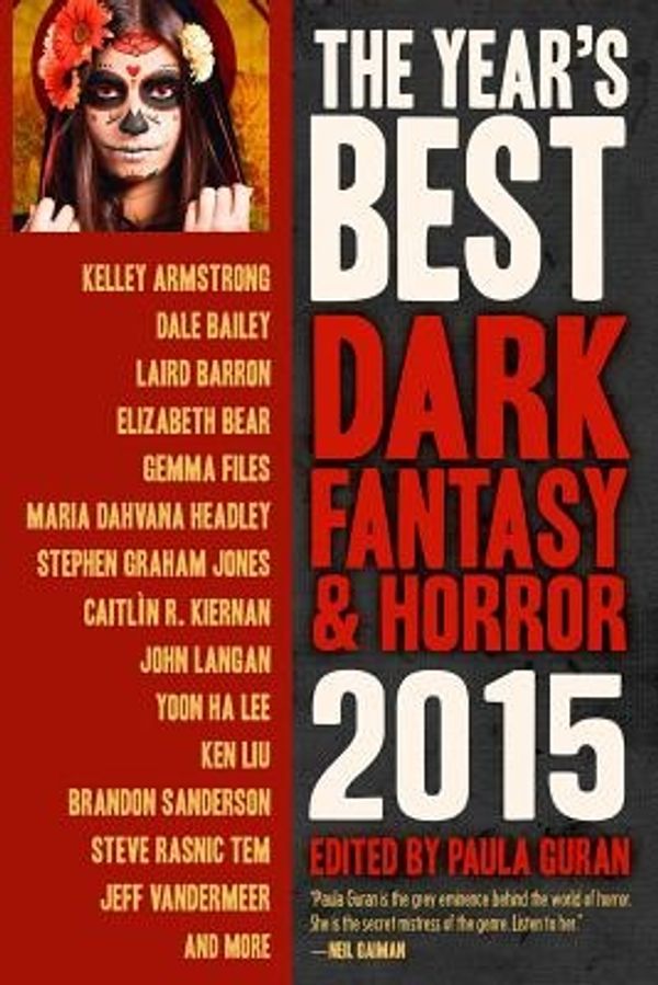 Cover Art for 9781607014546, The Year's Best Dark Fantasy & Horror 2015 by Paula Guran