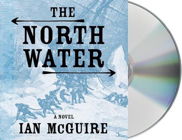 Cover Art for 9781427267917, The North Water by Ian McGuire