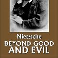 Cover Art for 9781979801126, Beyond Good and Evil by Friedrich Nietzsche by Friedrich Nietzsche