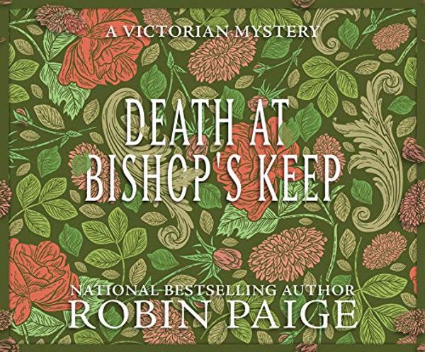 Cover Art for 9781690559283, Death at Bishop's Keep by Robin Paige