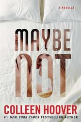 Cover Art for 9781501125713, Maybe Not by Colleen Hoover