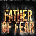 Cover Art for B01JGREL6Q, Father of Fear: A Shepherd Thriller by Ethan Cross