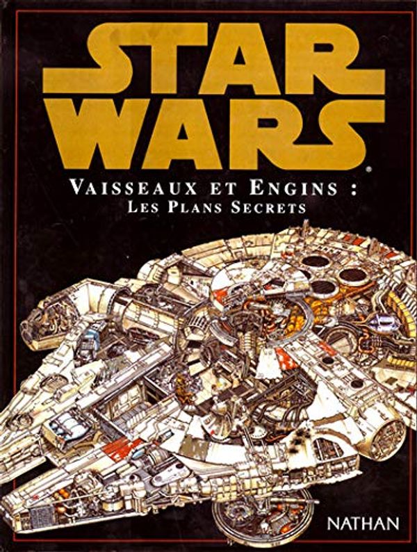 Cover Art for 9782092404188, Star wars : Vaisseaux et engins, les plans secrets by West Reynolds, David