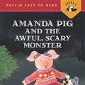 Cover Art for 9781417704996, Amanda Pig and the Awful, Scary Monster by Unknown