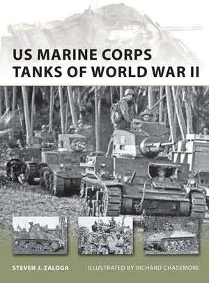 Cover Art for 9781849085601, US Marine Corps Tanks of World War II by Steven J. Zaloga
