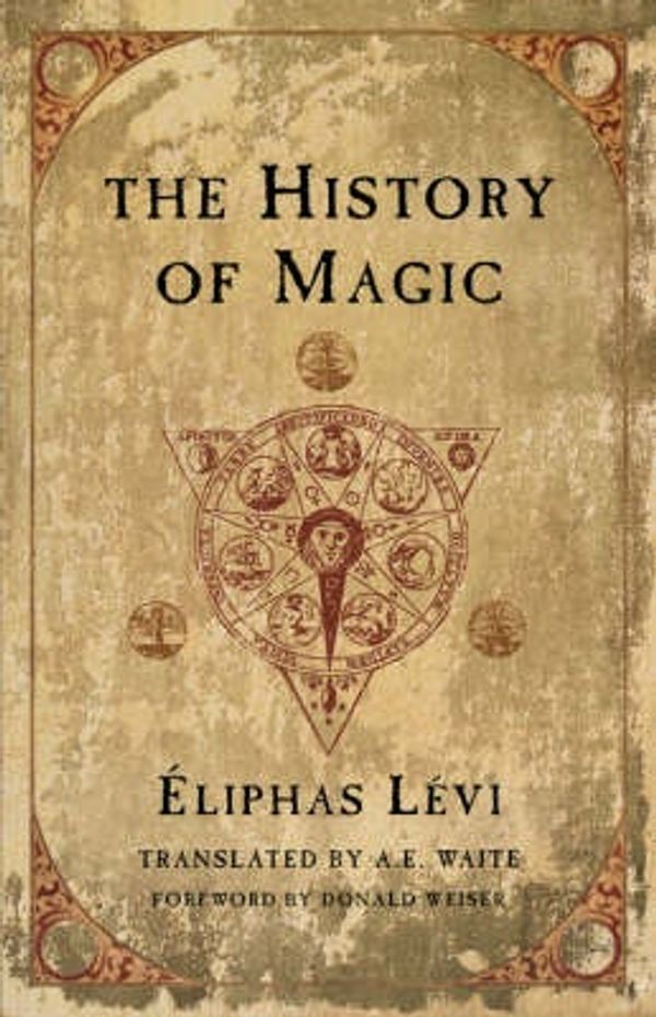 Cover Art for 9780877289296, The History of Magic by Eliphas Levi