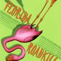 Cover Art for 9780380732333, Florida Roadkill by Tim Dorsey