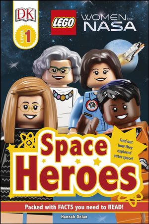 Cover Art for 9780241331408, DK Reader : LEGO Women of NASA Space HeroesDK Readers Level 1 by DK