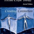 Cover Art for 9781138441309, The Practice of Emotionally Focused Couple Therapy: Creating Connection by Susan M. Johnson