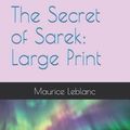 Cover Art for 9781071356845, The Secret of Sarek by Maurice LeBlanc