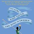 Cover Art for 9780062336125, The Girl Who Saved the King of Sweden by Jonas Jonasson