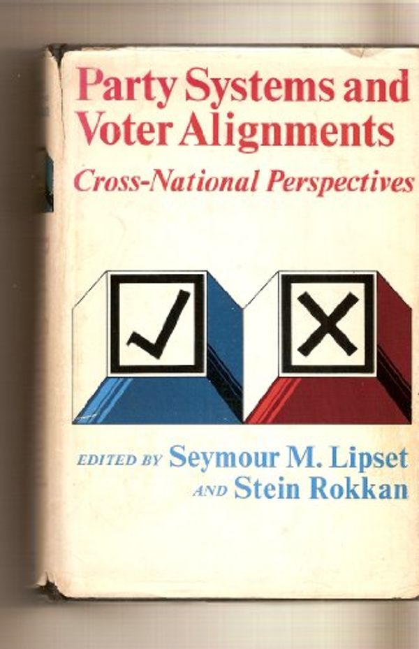 Cover Art for 9780029191507, Party Systems and Voter Alignments: Cross-National Perspectives by Seymour Martin Lipset