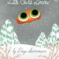 Cover Art for 9780593115343, Little Owl's Snow by Divya Srinivasan