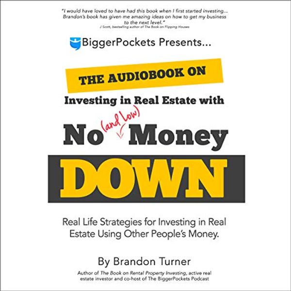 Cover Art for B00PHJ1CHY, The Book on Investing In Real Estate with No (and Low) Money Down: Creative Strategies for Investing in Real Estate Using Other People's Money (BiggerPockets Rental Kit 1) by Brandon Turner