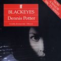 Cover Art for 9780571152025, Blackeyes by Dennis Potter