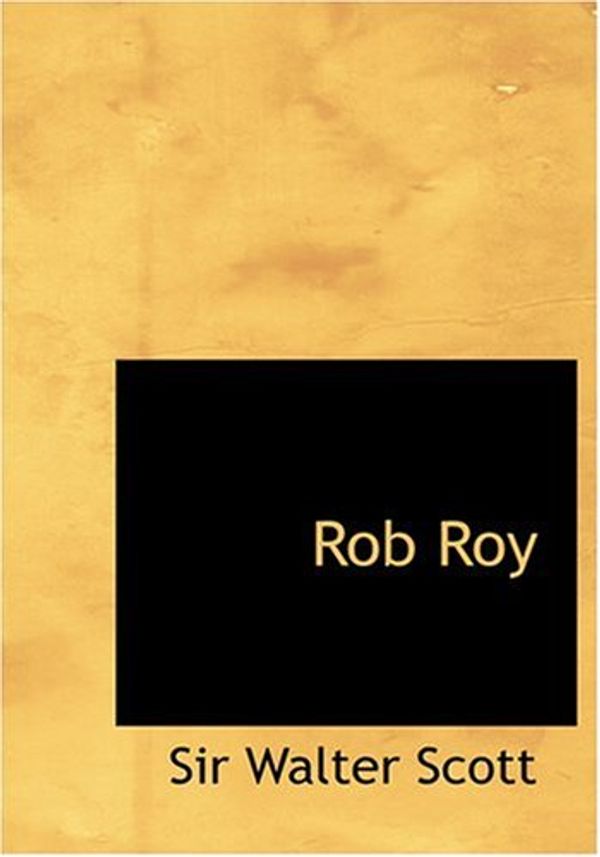 Cover Art for 9780554223865, Rob Roy by Sir Walter Scott