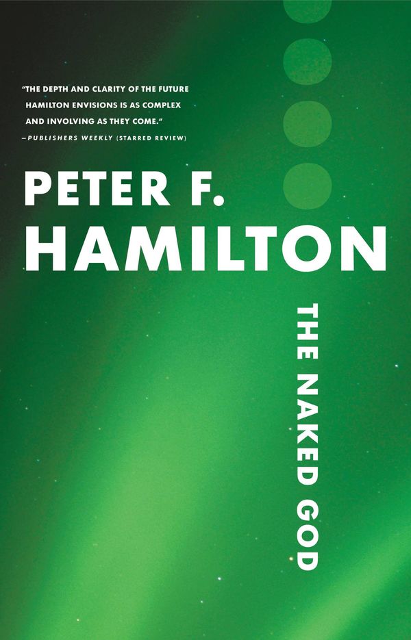 Cover Art for 9780316069984, The Naked God by Peter F. Hamilton