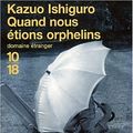 Cover Art for 9782264033741, Quand Nous Etions Orphelins by Kazuo Ishiguro