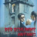 Cover Art for 9783407798152, Der Schlimme Anfang / The Bad Beginning (Series Of Unfortunate Events (German)) by Lemony Snicket