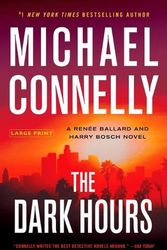 Cover Art for 9780316301299, The Dark Hours by Michael Connelly