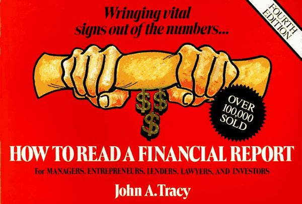 Cover Art for 9780471593911, How to Read a Financial Report by Tracy CPA, John A.