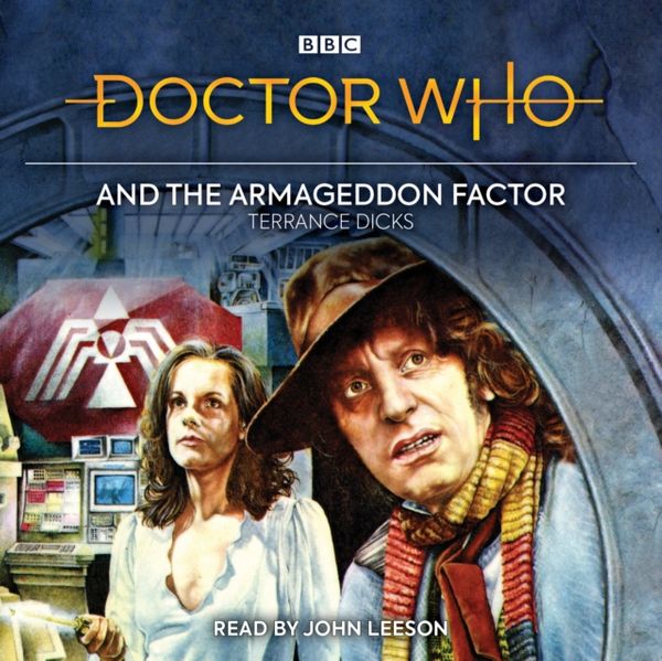 Cover Art for 9781787535787, Doctor Who and the Armageddon Factor: Fourth Doctor novelisation by Terrance Dicks