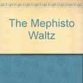 Cover Art for 9780425053430, Mephisto Waltz by Fred Mustard Stewart