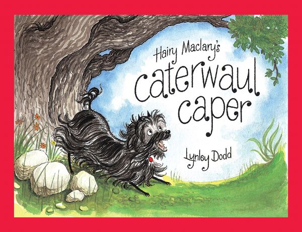Cover Art for 9780143306818, Hairy Maclary’s Caterwaul Caper by Lynley Dodd