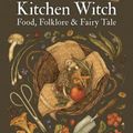 Cover Art for 9781910559697, Kitchen Witch by Sarah Robinson
