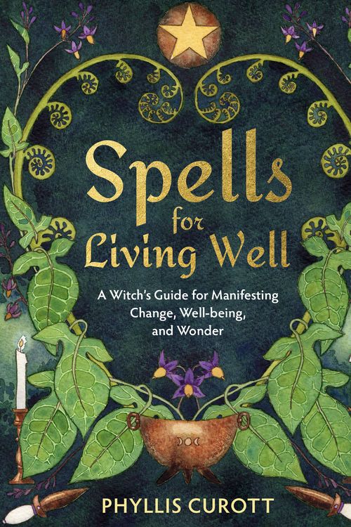 Cover Art for 9781401971168, Spells for Living Well by Phyllis Curott