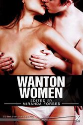 Cover Art for 9781907761683, Wanton Women by Miranda Forbes