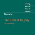 Cover Art for 9780521639873, Nietzsche: The Birth of Tragedy and Other Writings by Friedrich Nietzsche