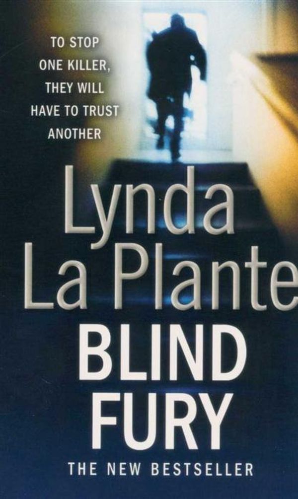 Cover Art for 9781849836609, Blind Fury by La Plante, Lynda