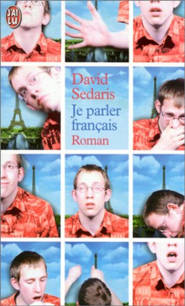 Cover Art for 9782290319741, Je Parler Francais (French Language Edition) by David Sedaris