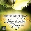 Cover Art for 9783404186648, Mein dunkler Prinz. by Christine Feehan