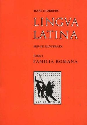 Cover Art for 9788772896342, Lingva Latina Per Se Illvstrata: Pars I: Familia Romana by Hans Henning Orberg
