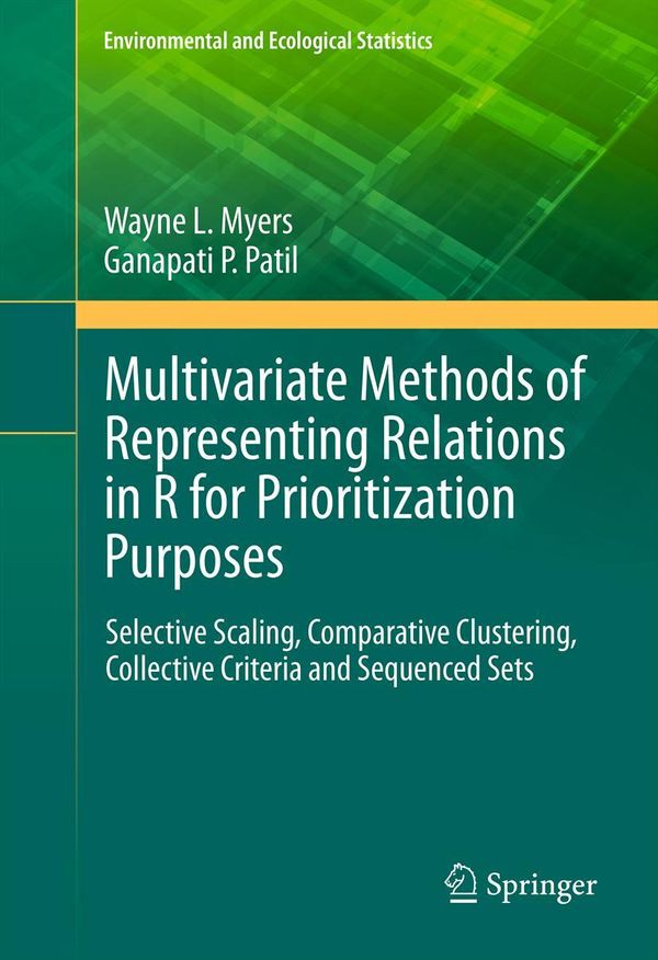 Cover Art for 9781461431220, Multivariate Methods of Representing Relations in R for Prioritization Purposes by Ganapati P. Patil, Wayne L. Myers