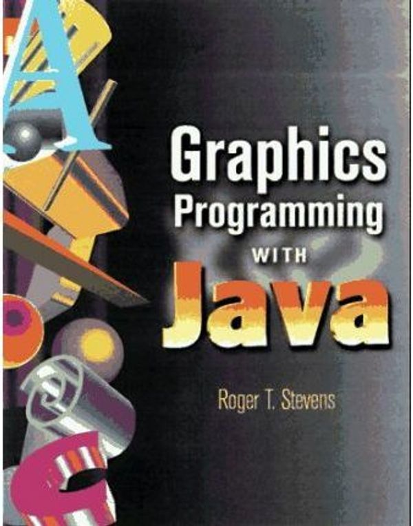 Cover Art for 9781886801622, Graphics Programming with Java by Roger T. Stevens