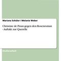 Cover Art for 9783656147411, Christine de Pizan gegen den Rosenroman - Auftakt zur Querelle by Mariana Schüler