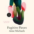 Cover Art for 9780771050466, Fugitive Pieces by Anne Michaels