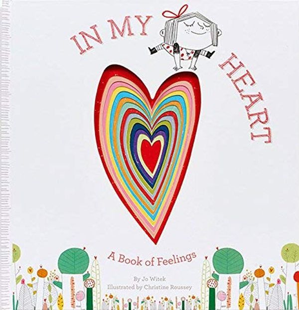 Cover Art for B07W6HPZZM, {Jo Witek} in My Heart: A Book of Feelings (Growing Hearts) Hardcover by Unknown