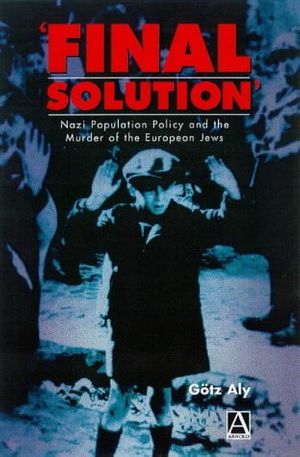 Cover Art for 9780340677575, Final Solution by Götz Aly