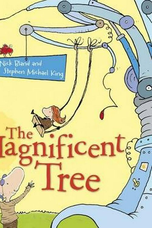 Cover Art for 9781742832951, The Magnificent Tree (Hardcover) by Nick Bland