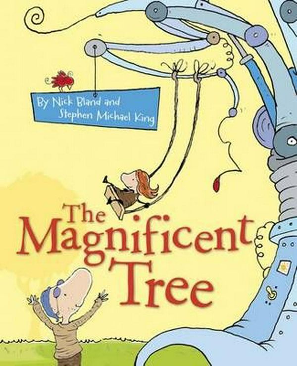 Cover Art for 9781742832951, The Magnificent Tree (Hardcover) by Nick Bland