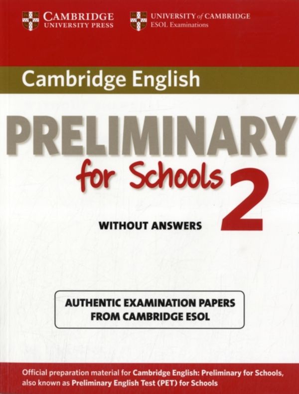 Cover Art for 9781107603097, Cambridge English Preliminary for Schools 2 Student's Book without Answers: Authentic Examination Papers from Cambridge ESOL (PET Practice Tests) by McCarthy, Michael