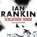 Cover Art for 9783442484317, Schlafende Hunde - Inspector Rebus 19: Kriminalroman by Ian Rankin